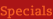 Specials