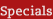 Specials